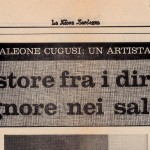 Italian press: Brancaleone Cugusi: an artist of yesterday. By A. Vargiu, in La Nuova Sardegna, September 1973